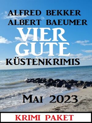 cover image of Vier gute Küstenkrimis Mai 2023